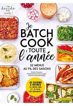 Je batch cook toute l'année - Sandra Thomann