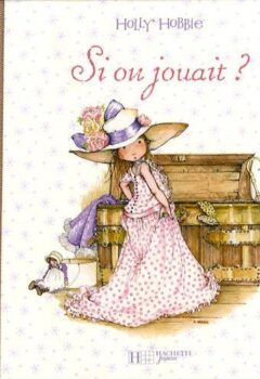 Si on jouait ? - Holly Hobbie