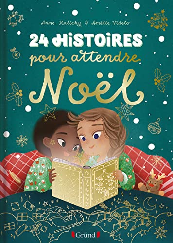 24 histoires pour attendre Noël - Anne Kalicky