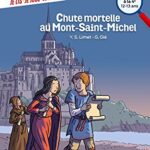 L'énigme des vacances - Chute mortelle au Mont-Saint-Michel - Un roman-jeu pour réviser les principales notions du programme - 12/13 ans - De la 5ème à la 4ème