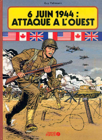 6 Juin 1944 : attaque à l'ouest - Guy Fehlmann