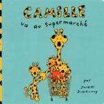 Camille va au supermarché - Jacques Duquennoy