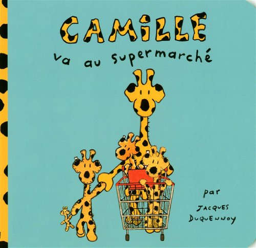 Camille va au supermarché - Jacques Duquennoy