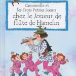 Camomille et les Trois Petites Soeurs - Chez le joueur de flûte de Hamelin - Roser Capdevila