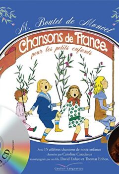 Chansons de France pour les petits enfants - Louis-Maurice Boutet de Monvel