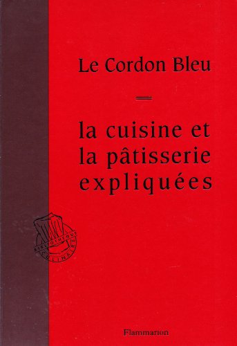 Cordon bleu cuisine patis - La cuisine et la pâtisserie expliquées - Ecole du Cordon Bleu