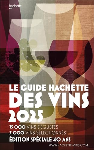 Guide Hachette des vins 2025 - Le guide de référence depuis 40 ans