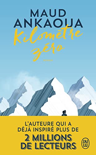 Kilomètre zéro - Le chemin du bonheur - Maud Ankaoua