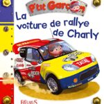 Petit garçon : La Voiture de Rallye de Charlie - Emilie Beaumont