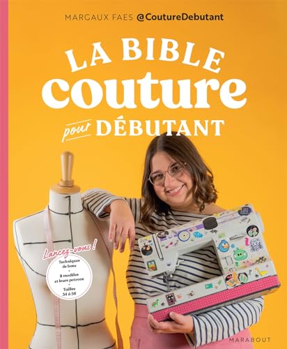 La bible de la couture pour débutant - Margaux Faes