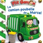 Petit Garçon : Le Camion Poubelle de Marcel - Emilie Beaumont