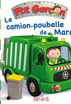 Petit Garçon : Le Camion Poubelle de Marcel - Emilie Beaumont