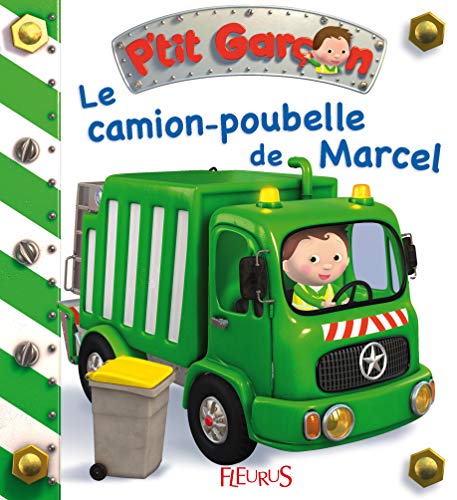 Petit Garçon : Le Camion Poubelle de Marcel - Emilie Beaumont