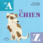 Le chien de a à z - Patrick Pasques