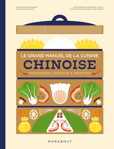 Le grand manuel de la cuisine chinoise - Orathay Souksisavanh