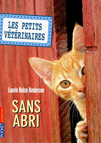 Les Petits Vétérinaires : Sans abri - Laurie Halse Anderson