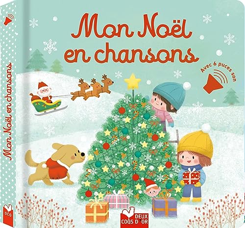 Mon Noël en chansons - Livre avec puces - Aurélie Desfour