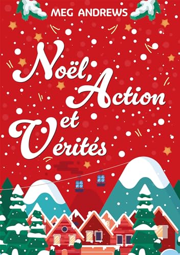 Noël, action et vérités - Meg Andrews