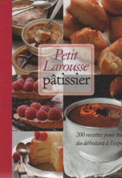 Petit Larousse Pâtissier - Marnier Lapostolle