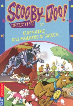 Scooby-Doo détective et L'affaire du molosse d'acier - Jenny Markas