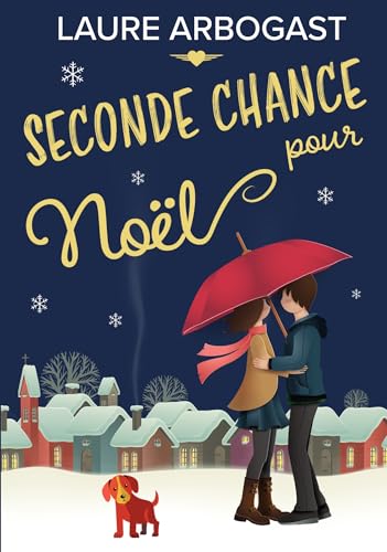 Seconde chance pour Noël - Laure Arbogast