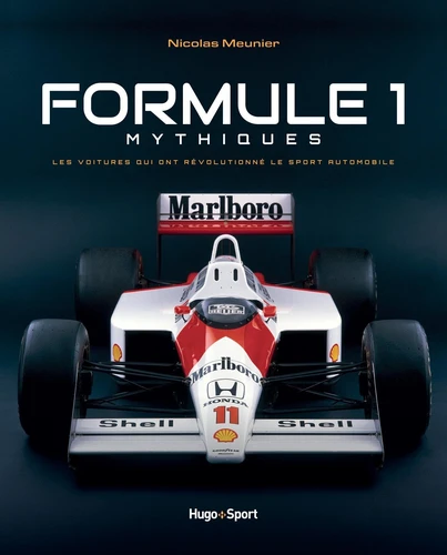 Formule 1 mythiques - Les voitures qui ont révolutionné la F1 - Nicolas Meunier