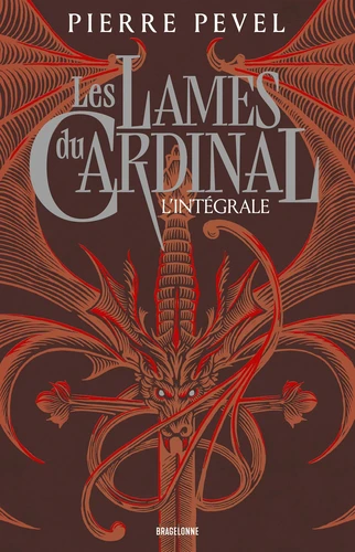 Les Lames du Cardinal - L'Intégrale - Pierre Pevel