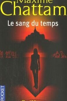 Le Sang du temps - Maxime Chattam