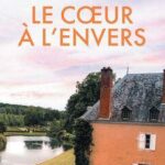 Le coeur à l'envers - Carole Duplessy-Rousée