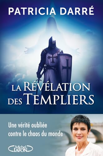 Le templier m'a dit - Tome 2 Le message des templiers - Patricia Darré