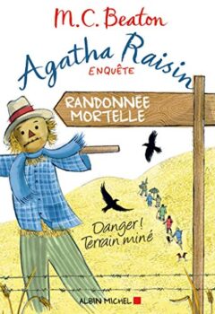 Agatha Raisin Enquête Tome 4 - Randonnée Mortelle - M.C Beaton