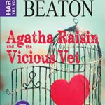 Agatha Raisin and the Vicious Vet - M. C. Beaton