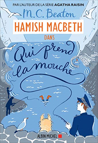 Hamish Macbeth Tome 1 - Qui Prend La Mouche - M. C. Beaton