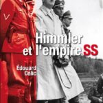 Himmler et l'Empire SS - Edouard Calic