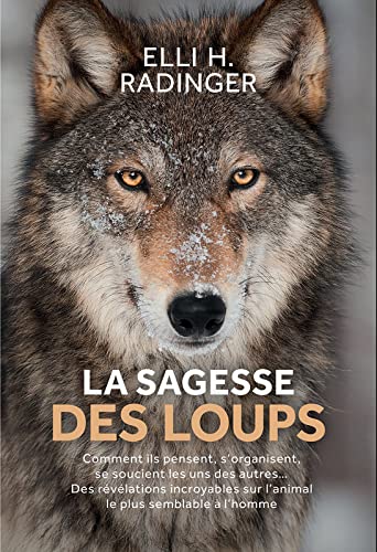 La sagesse des loups - Elli H. Radinger