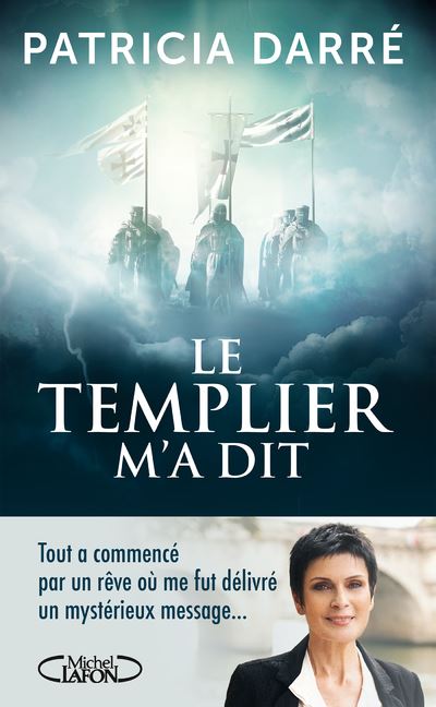 Le templier m'a dit - Patricia Darré