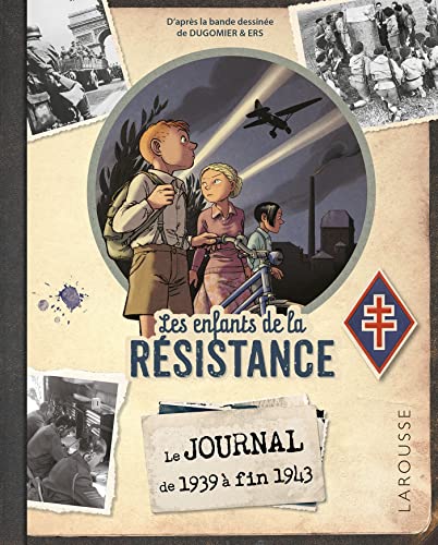 Le journal des enfants de la Résistance - Edition enrichie - Laurent Avezou