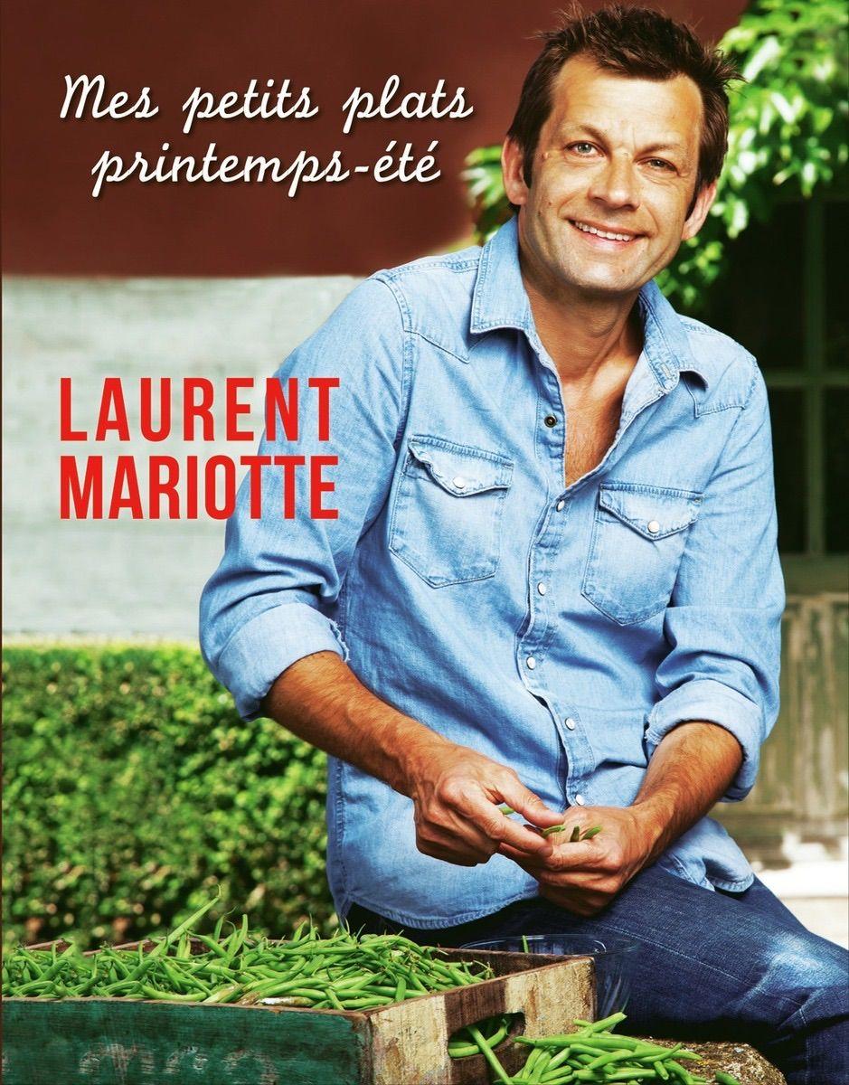 Mes petits plats printemps été - Laurent Mariotte