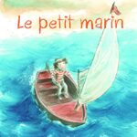 Le petit marin - Stéphanie Vasseur - Estelle Meens