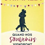 Quand nos souvenirs viendront danser - Virginie Grimaldi