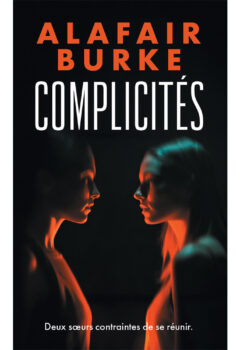 Complicités - Alafair Burke