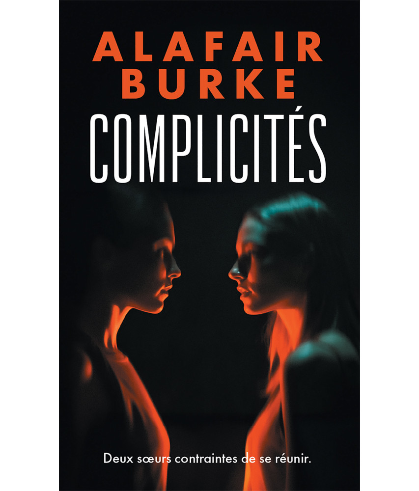 Complicités - Alafair Burke