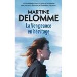 La Vengeance en héritage - Martine Delomme