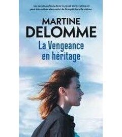 La Vengeance en héritage - Martine Delomme