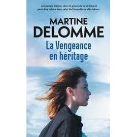 La Vengeance en héritage - Martine Delomme