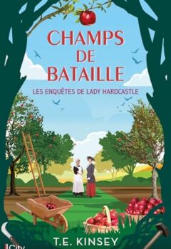 Champs de bataille : les enquêtes de Lady Hardcastle - T.E. Kinsey