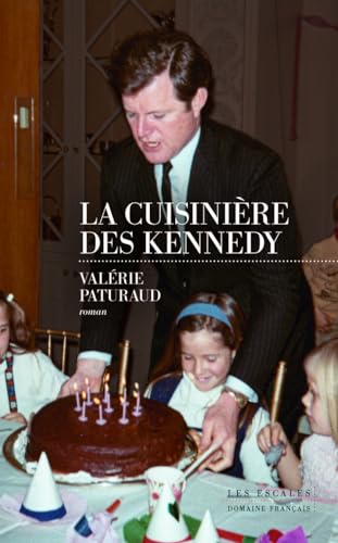 La Cuisinière des Kennedy - Valérie Paturaud