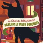 Le Chat du bibliothécaire - Arsenic et vieux bouquins (6) - Miranda James