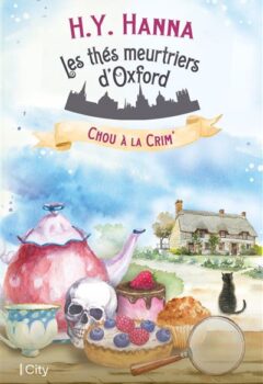 Les Thés Meurtriers D'oxford Tome 1 - Chou À La Crim' - H.Y. Hanna