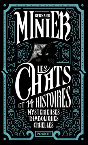 Les Chats Et 14 histoires Mystérieuses Diaboliques Cruelles - Bernard Minier